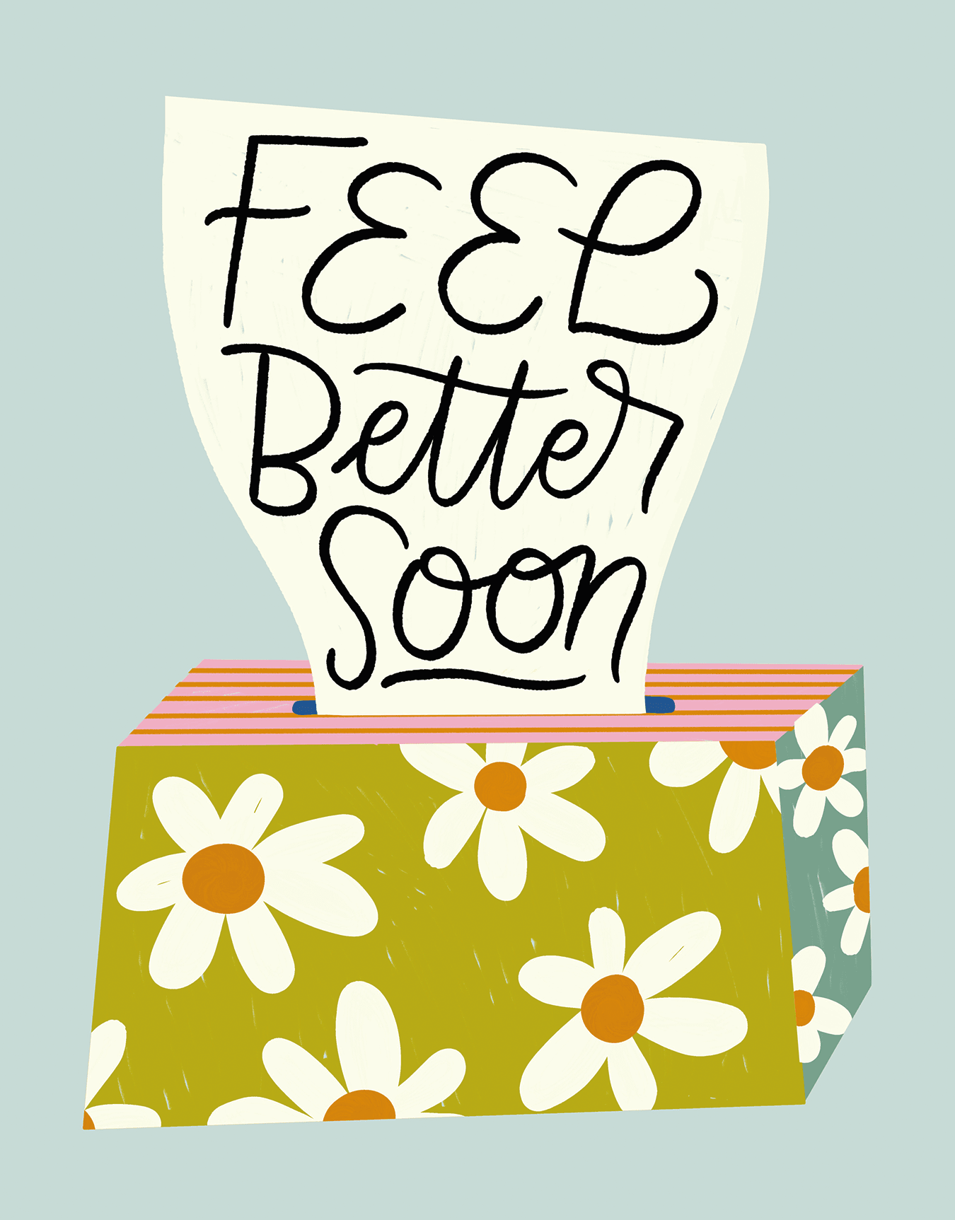 Feel Better Soon