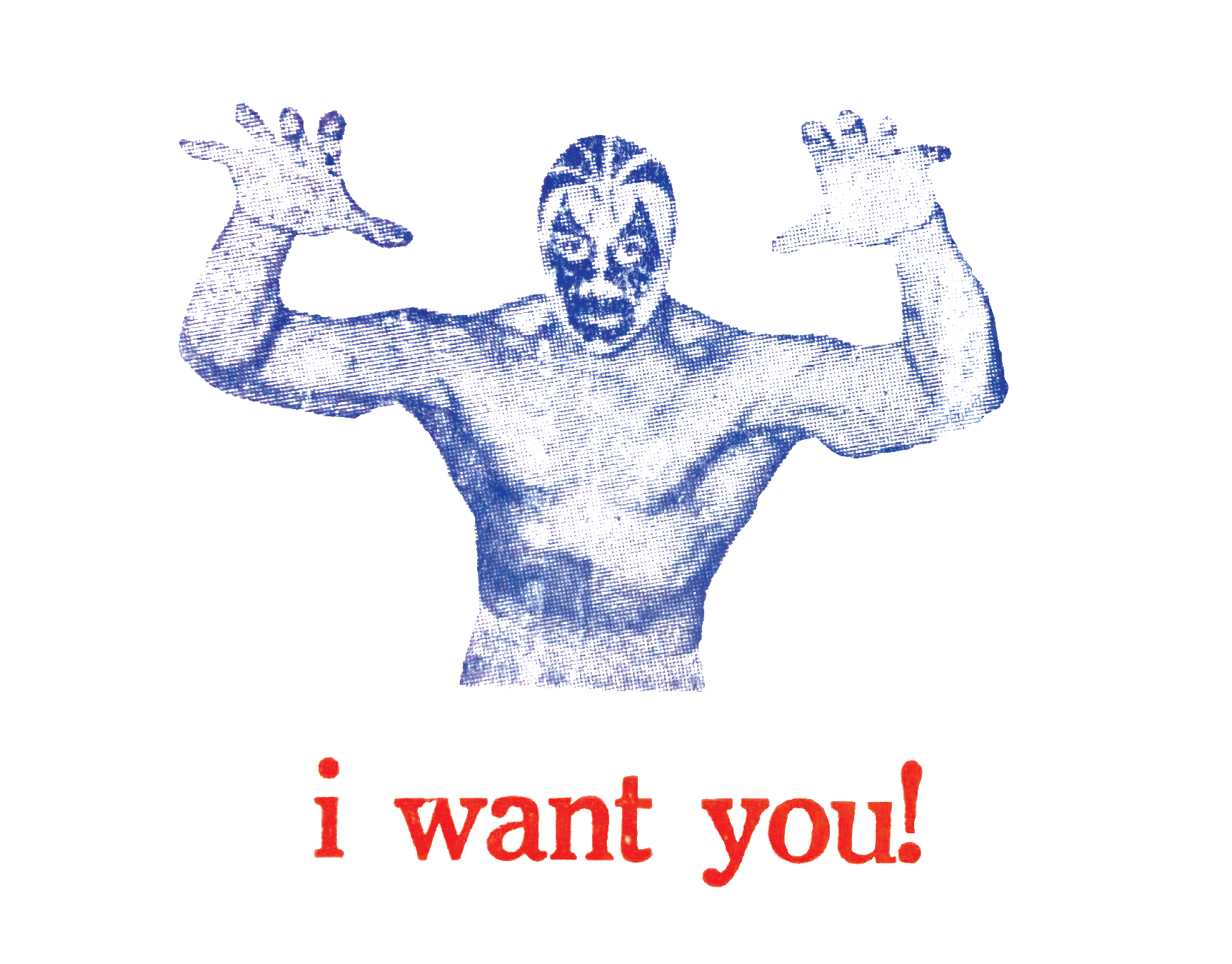 I Want You Luchador