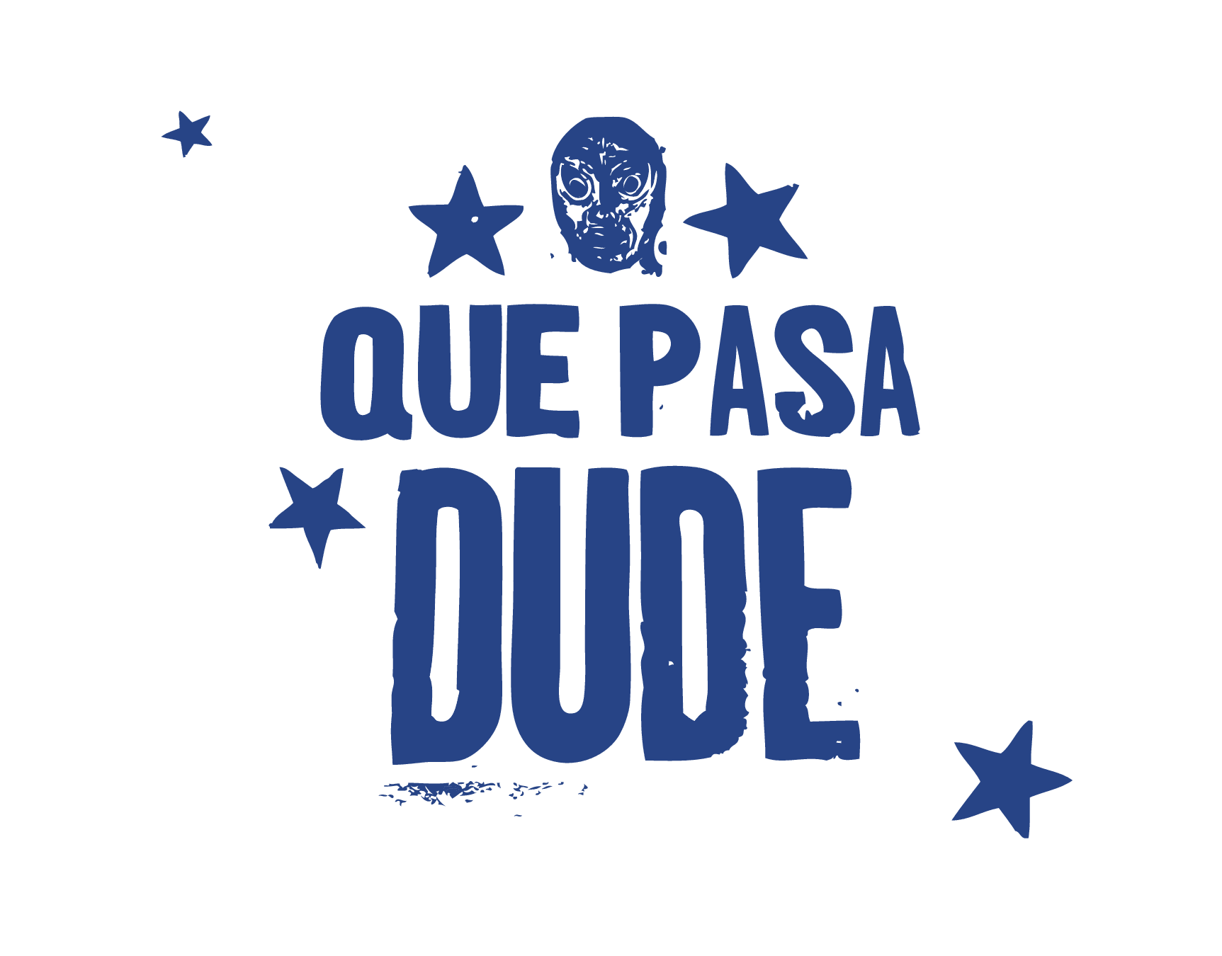 Que Pasa Dude
