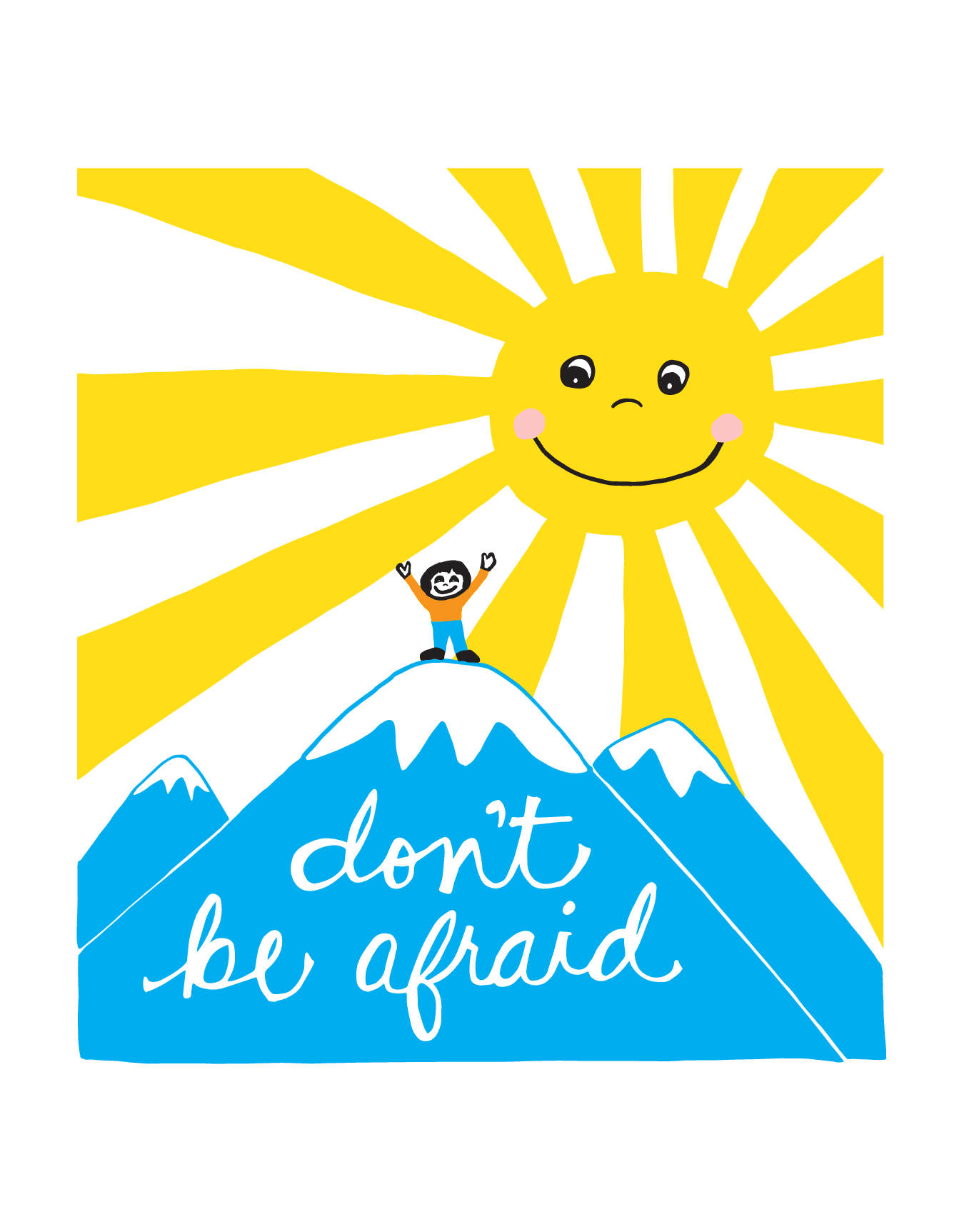 Don't Be Afraid
