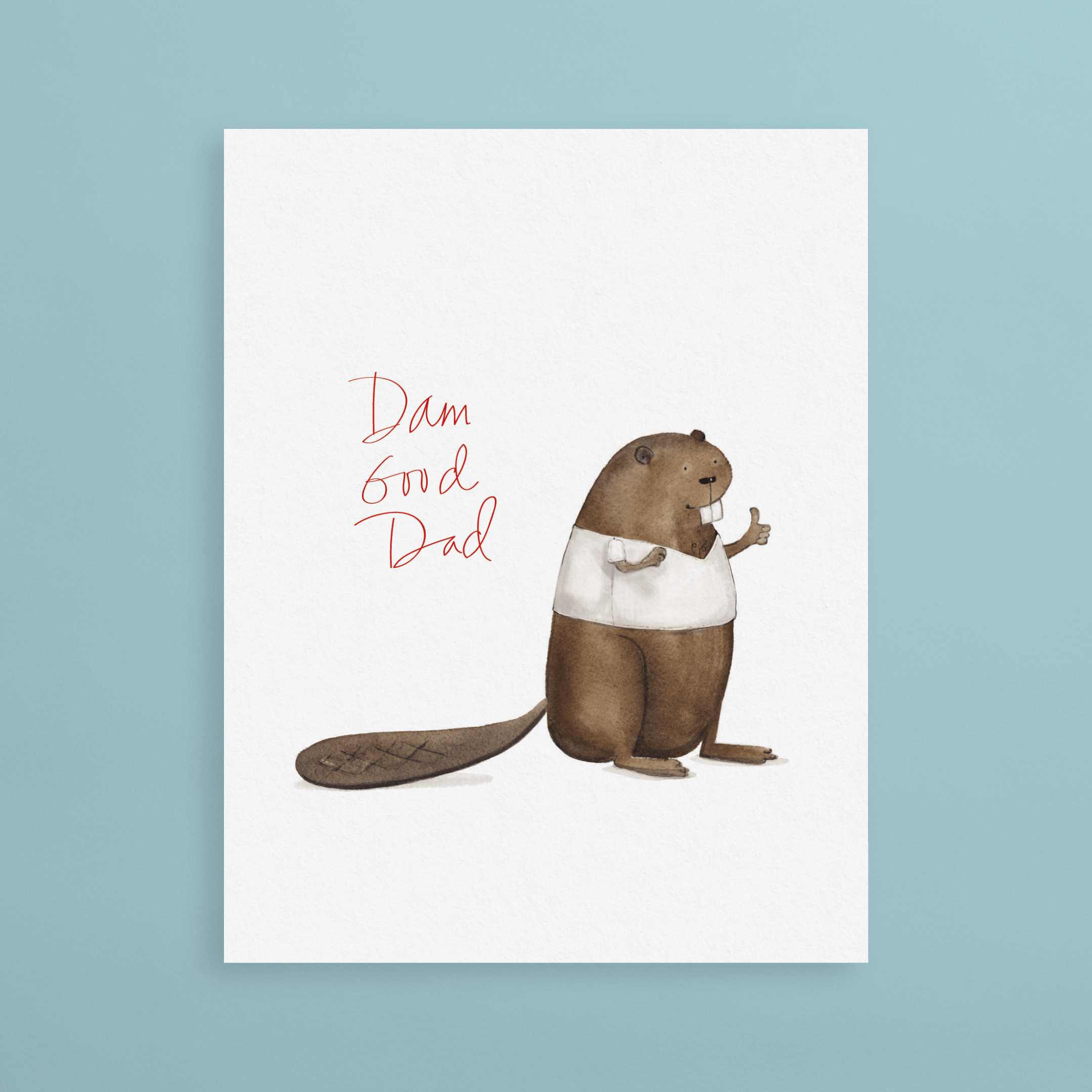 Dam Good Dad Folded Card, Father's Day Cards