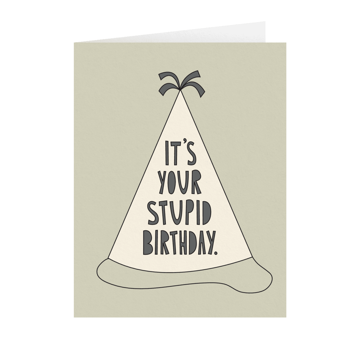Stupid Birthday Hat by Near Modern Disaster | Postable