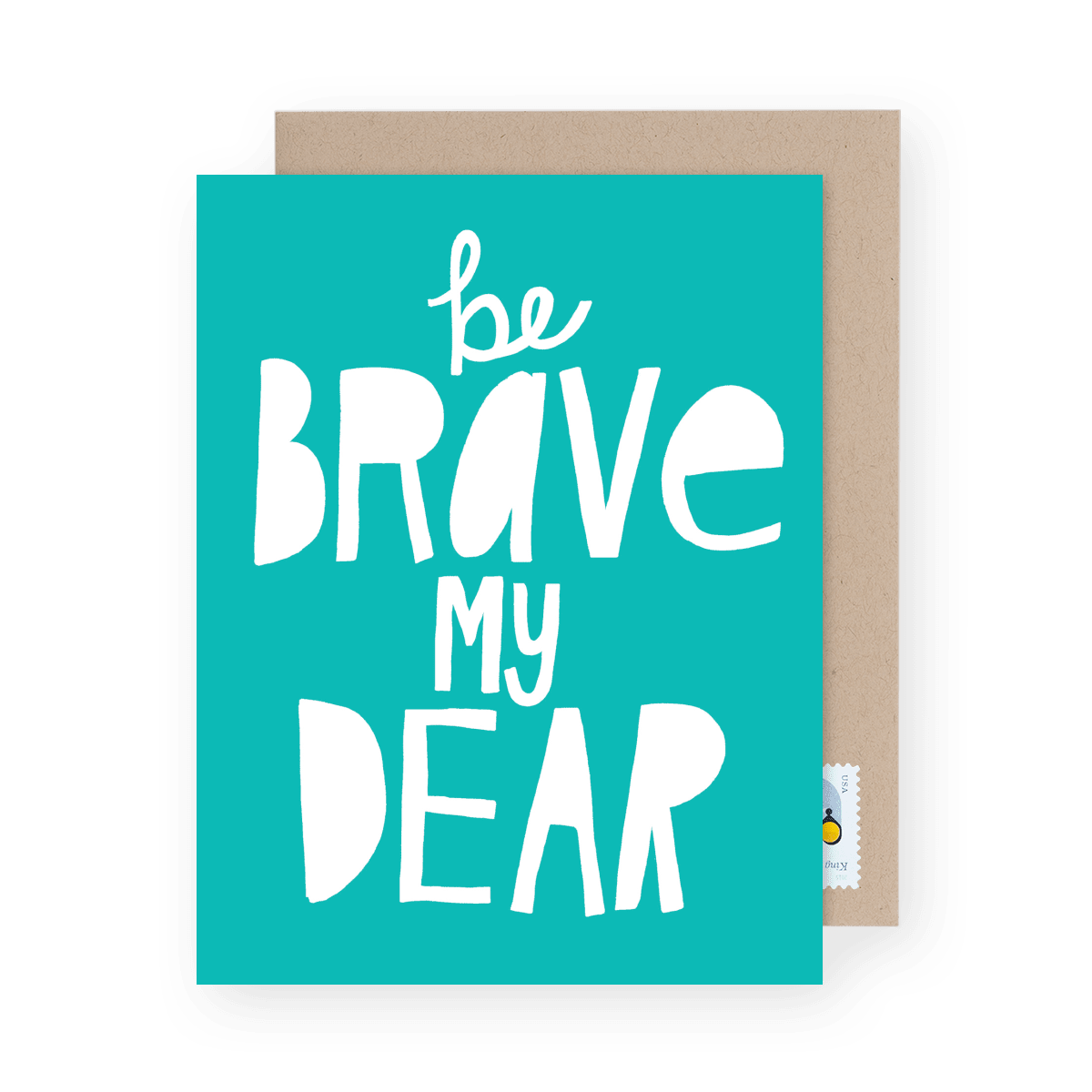 Be Brave My Dear