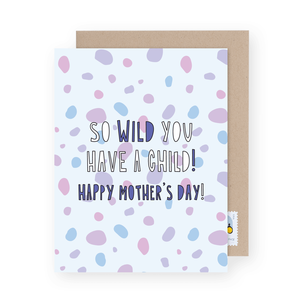 So Wild You Have A Child