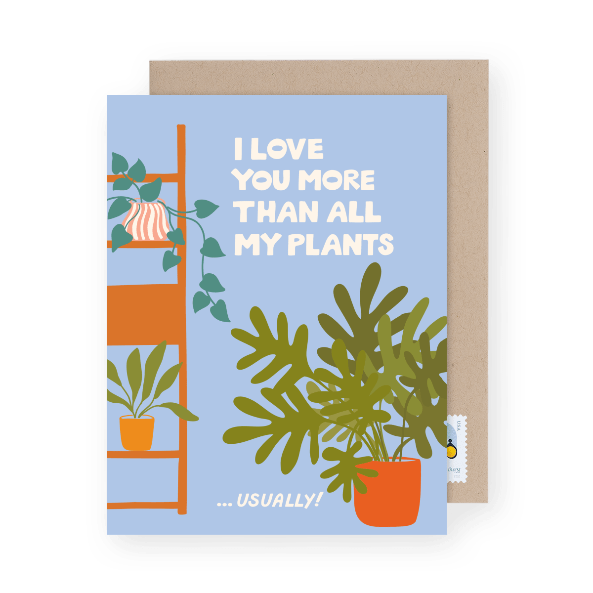 Love You More Than Plants