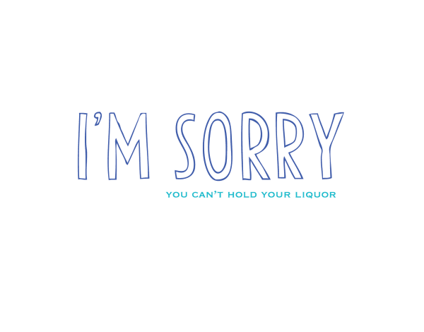 Sorry Liquor by Power & Light Press | Postable for Free Printable I M Sorry Cards
