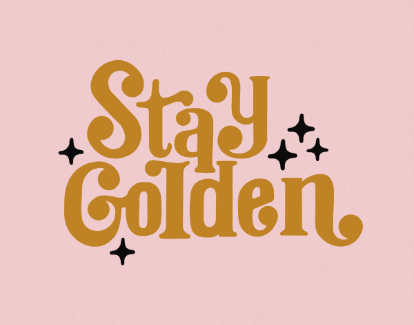 Stay Golden