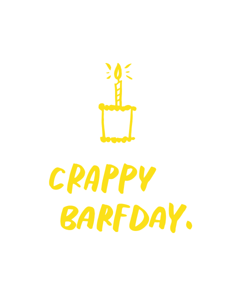 Crappy Barfday