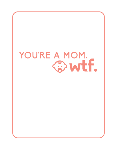 You're a Mom Funny Baby Congrats Card