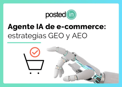 PostedIn: Estrategias Geo y Aeo: Cómo generar tráfico de calidad en tu tienda en línea.