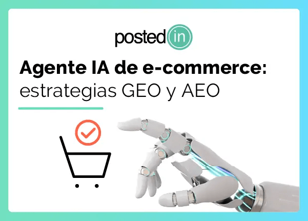 PostedIn: Estrategias Geo y Aeo: Cómo generar tráfico de calidad en tu tienda en línea.