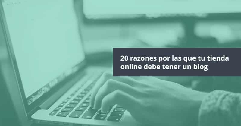 [Infografía] 20 razones por las que tu tienda online debe tener un blog ...