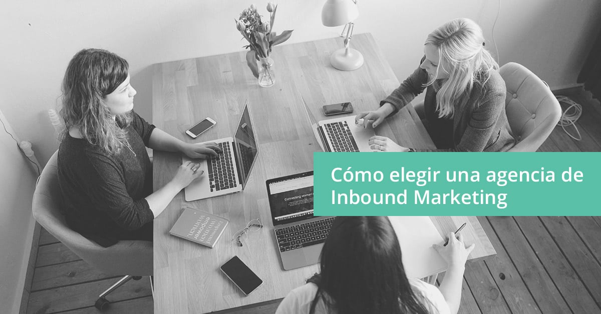 Cómo elegir una agencia de Inbound Marketing - Postedin SEO Marketing