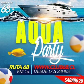 Aqua Party en Club 68