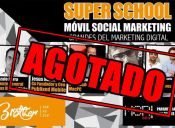Seminario Super School Móvil Social Marketing agota venta de entradas
