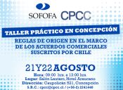 Taller Práctico en Concepción: Reglas de Origen en el Marco de los Acuerdos Comerciales Suscritos por Chile