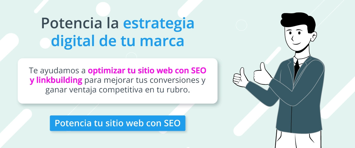 Contacta a un especialista para optimizar tu estrategia SEO y linkbuilding.