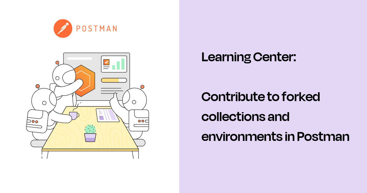 Contribute to forked collections and environments in Postman | Postman ...