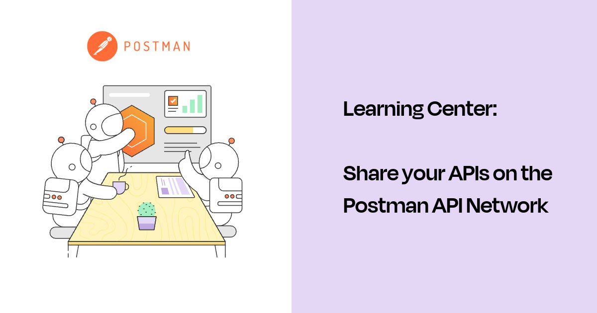 Share your APIs on the Postman API Network | Postman Learning Center