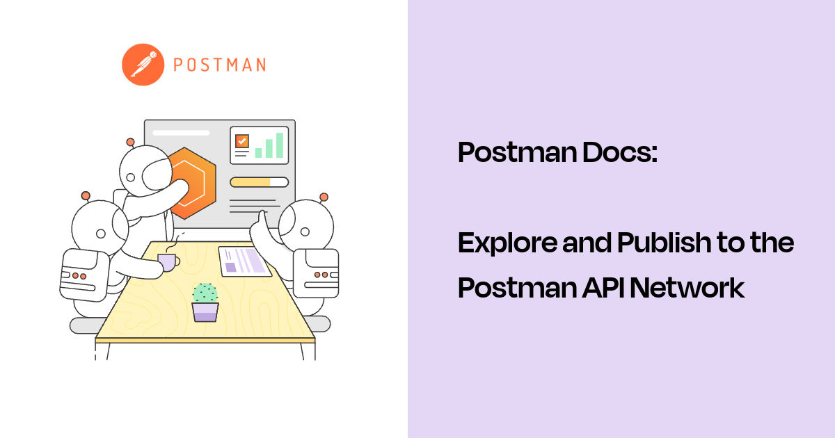 Explore and Publish to the Postman API Network | Postman Docs