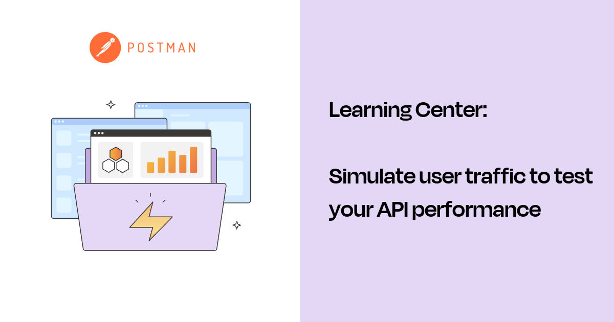 Simulate user traffic to test your API performance | Postman Docs