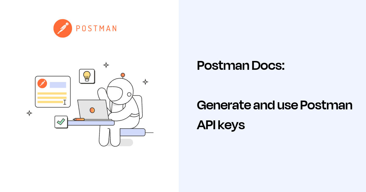Generate and use Postman API keys | Postman Docs
