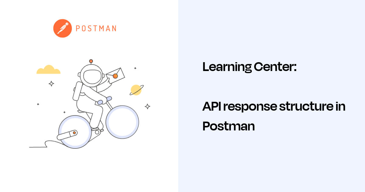 API response structure in Postman | Postman Docs