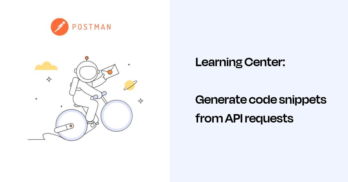 Generate code snippets from API requests | Postman Docs