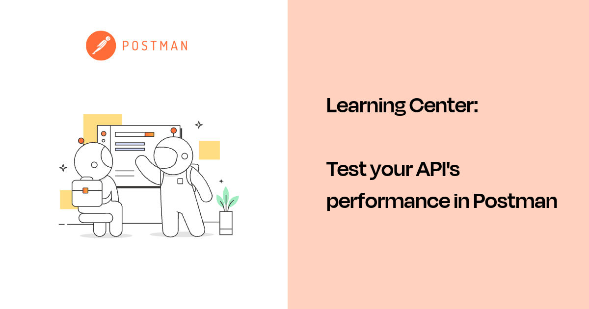 Test your API's performance in Postman | Postman Docs