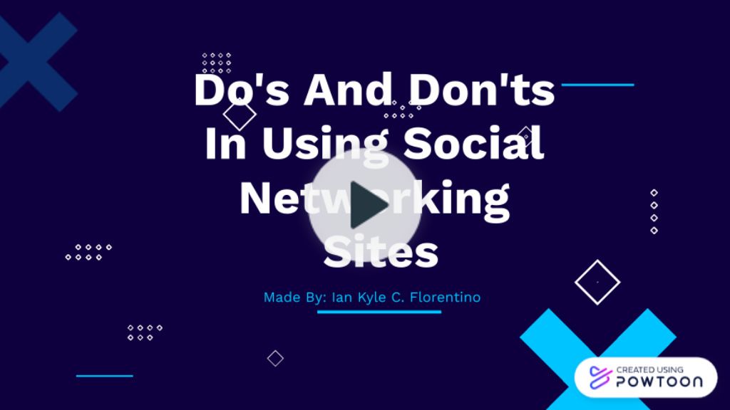 Powtoon Do's and Don'ts in using Social Networking Sites.