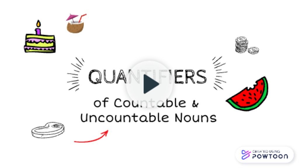 Powtoon - Countable and Uncountable Nouns (Quantifiers)