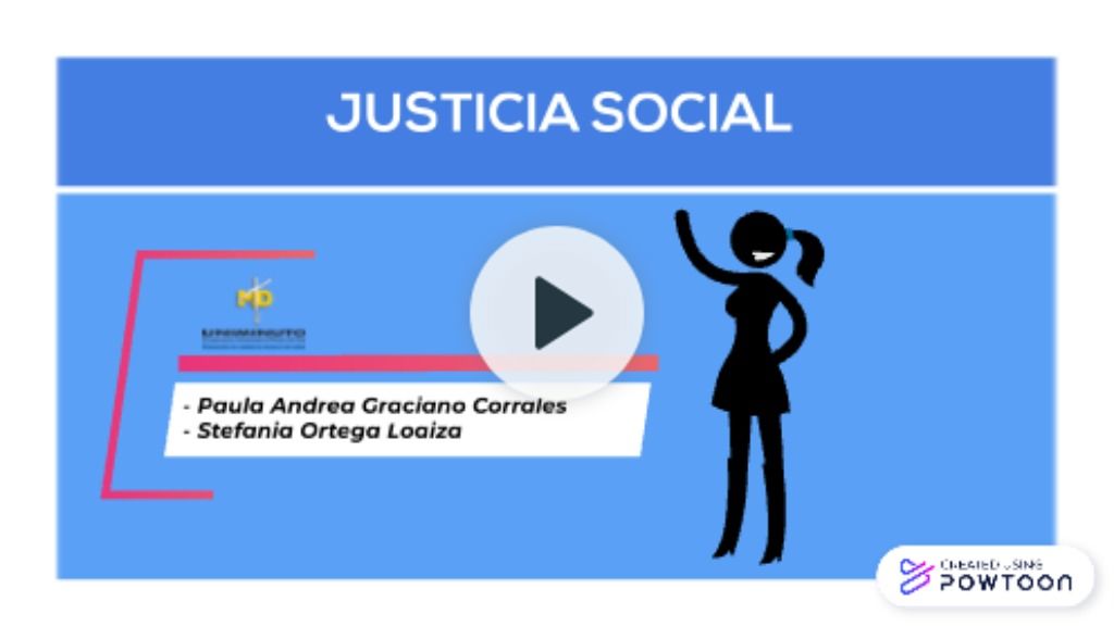 Powtoon Justicia Social Pieza Comunicativa Uniminuto