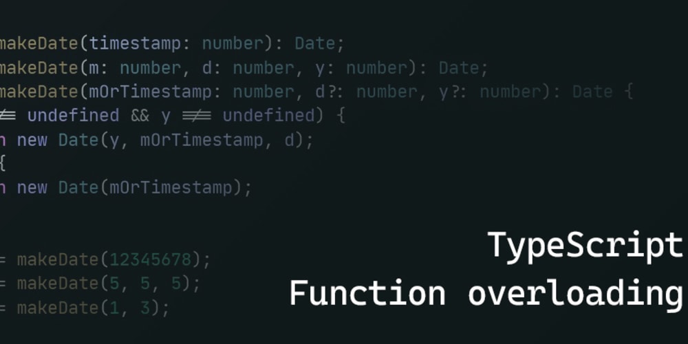 Using Method And Function Overloading In TypeScript