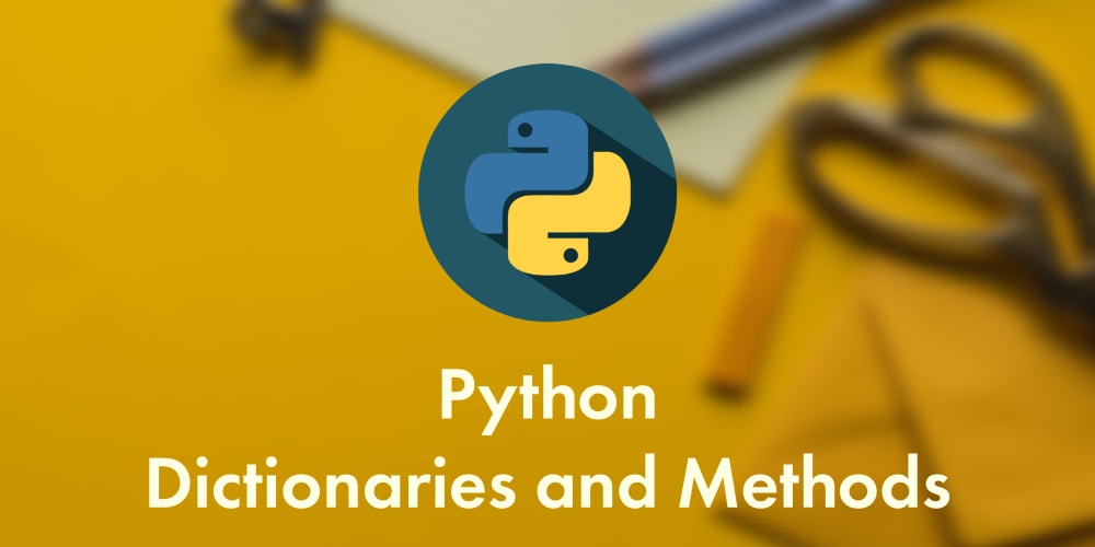 Python Dictionary and Methods - Explained - DEV Community