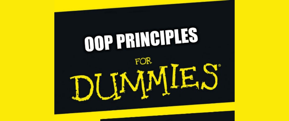 Cover Image for OOP Principles For Dummies