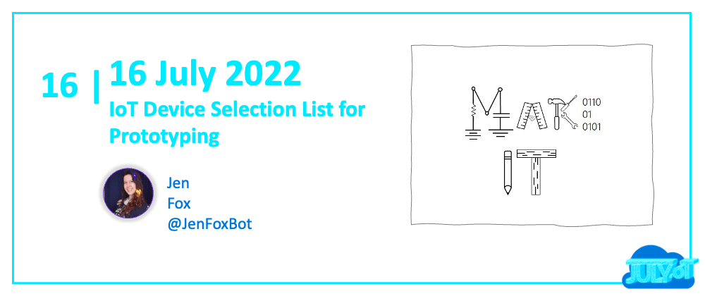 Cover image for #JulyOT 16: IoT Device Selection List for Prototyping