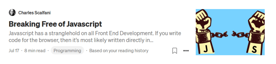   A Medium post ― Breaking Free of Javascript