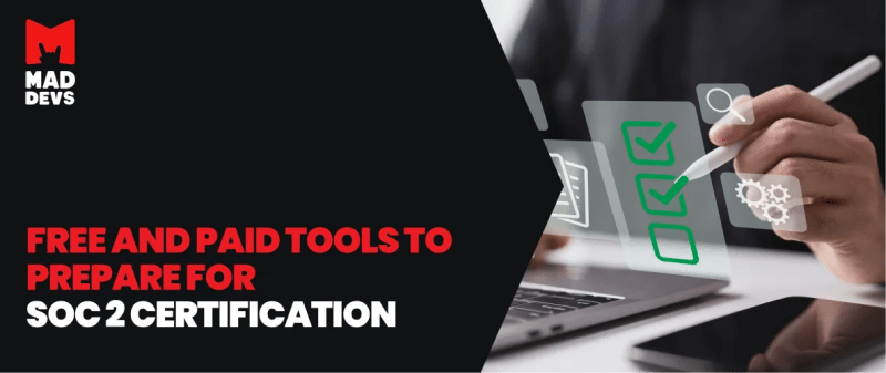 Free and paid tools to elevate your SOC 2 audit preparation