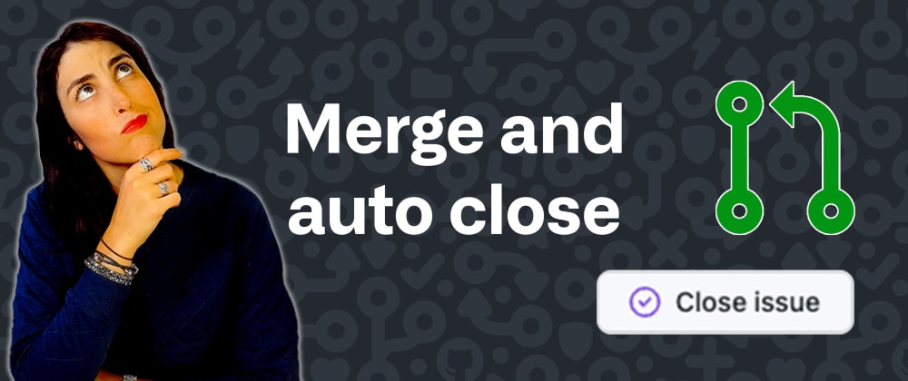 How to automatically close your issues once you merge a PR