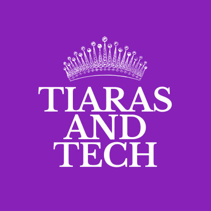 Tiaras and Tech