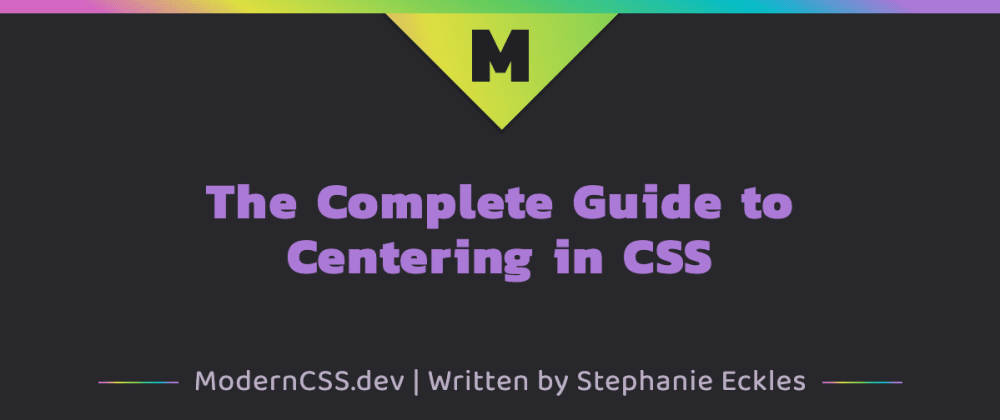 Cover image for Resource: The Complete Guide to Centering in CSS