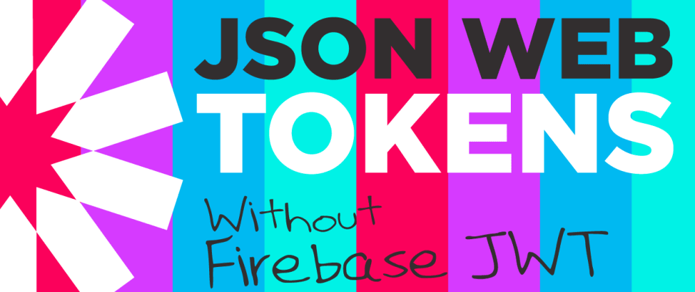 JSON Web Tokens without Firebase JWT