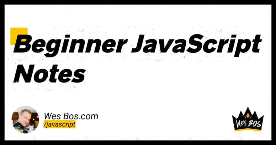 Beginner JavaScript Notes