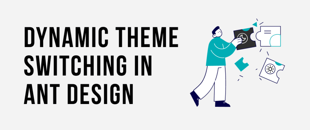 Cover image for Dynamic Theme Switching in Ant Design: How to Change Between Light and Dark Themes