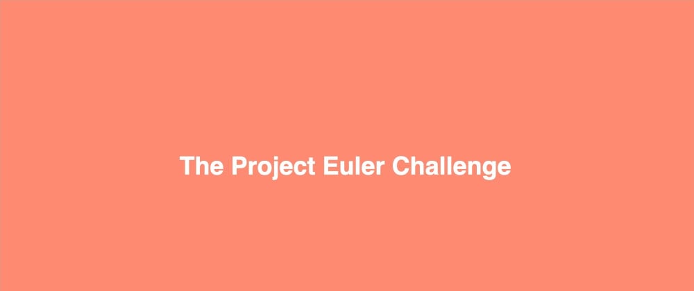 Cover image for Project Euler - Problem 1 - Multiples Of 3 And 5