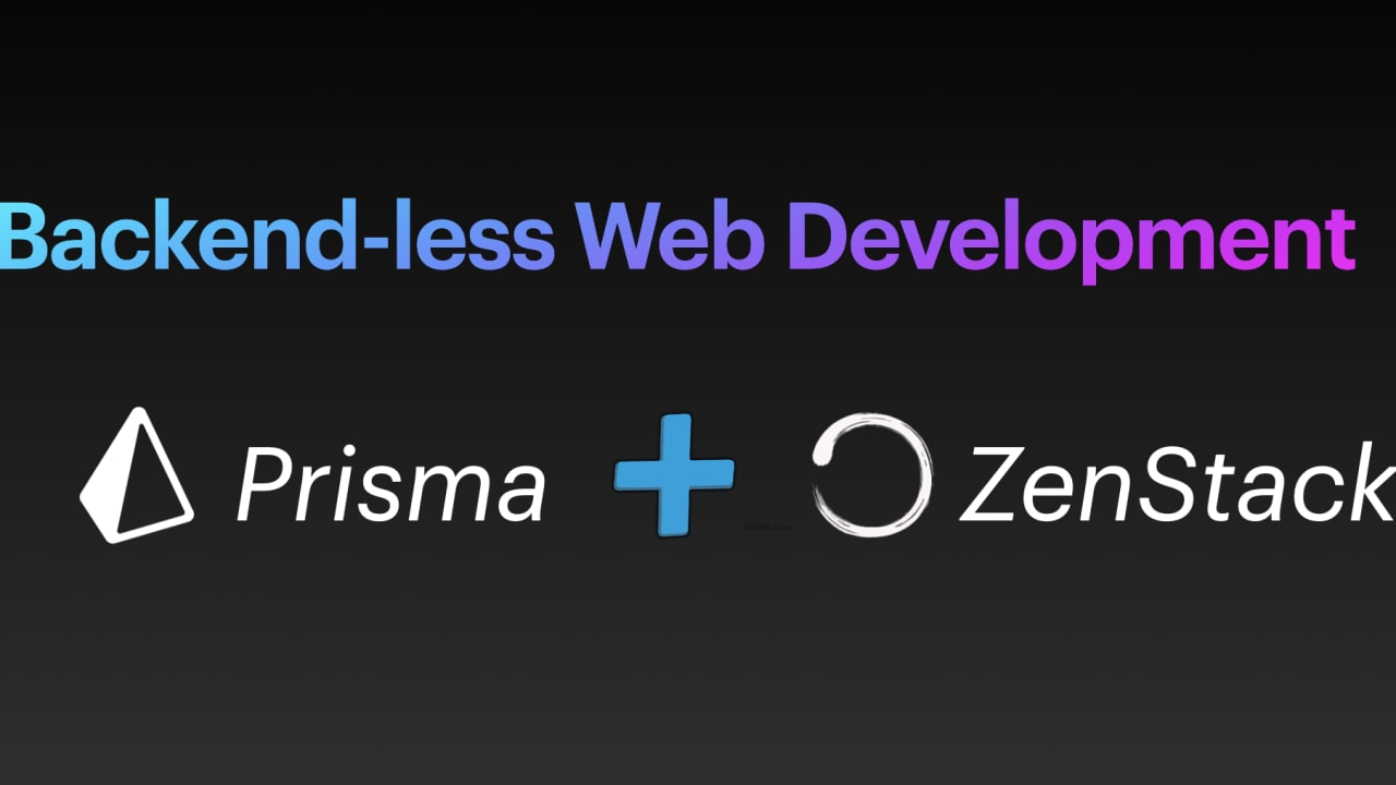 Modern Web Architecture Without a Backend With Prisma + ZenStack - DEV  Community