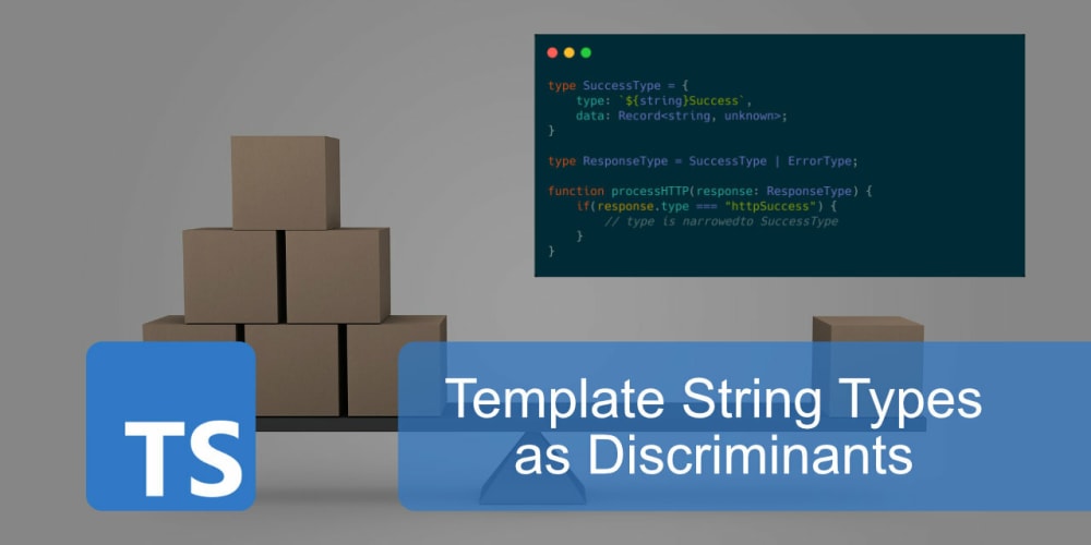 Template String Types as Discriminants in Typescript 4.5 - DEV Community