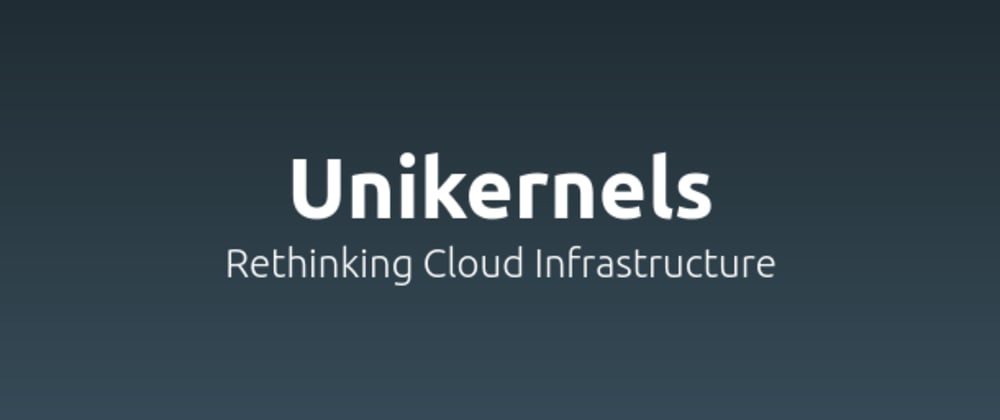 Cover image for Digging Into Unikernels