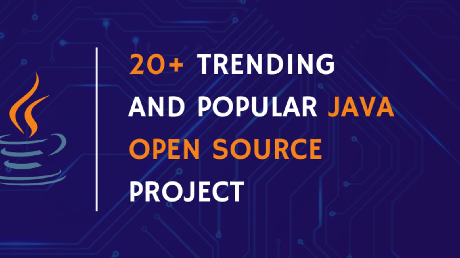 20+ Trending Popular Java Open Source Project - DEV Community