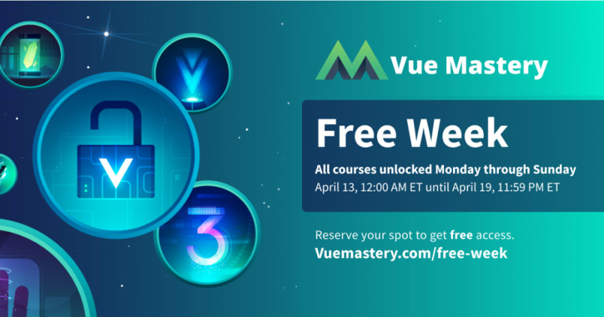 Vue Mastery Free Week banner. From April 13, 12:00 AM ET until April 19 11:59 PM ET